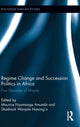 Book cover of: Regime Change and Succession Politics in Africa. By: M. N. Amutabi