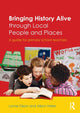 Book cover of: Bringing History Alive through Local People and Places. By: Lynne Dixon