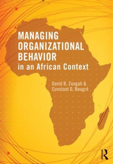 Book cover of: Managing Organizational Behavior in the African Context. By: David B. Zoogah