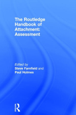 Routledge Handbook of Attachment: Assessment