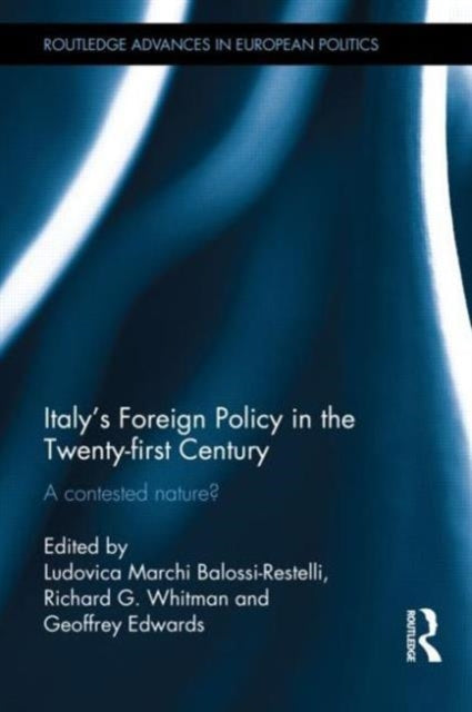 Book cover of: Italy's Foreign Policy in the Twenty-first Century. By: Ludovica Marchi