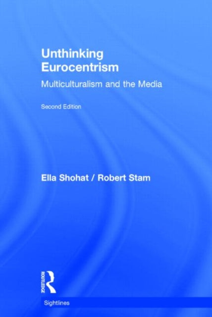 Book cover of: Unthinking Eurocentrism. By: Ella Shohat