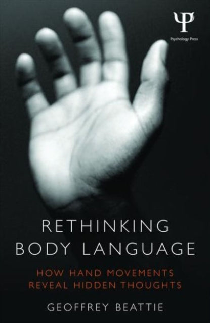 Book cover of: Rethinking Body Language. By: Geoffrey Beattie