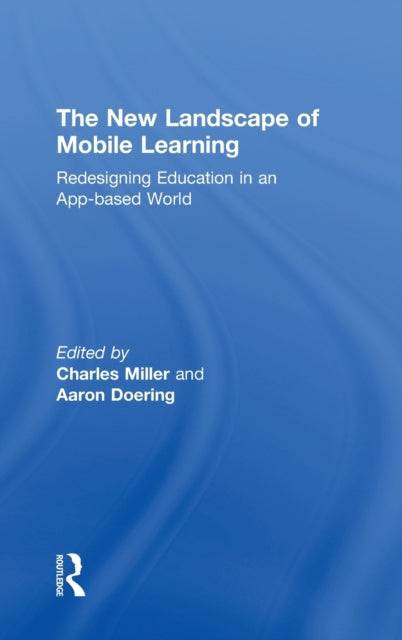 Book cover of: New Landscape of Mobile Learning. By: Charles Miller