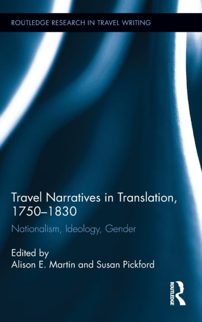 Book cover of: Travel Narratives in Translation, 1750-1830. By: Alison E. Martin