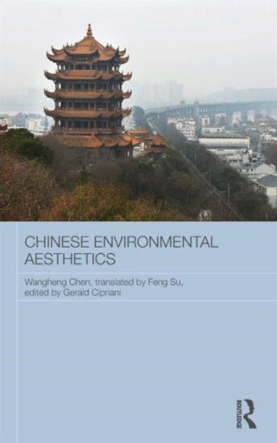 Book cover of: Chinese Environmental Aesthetics. By: Gerald Cipriani