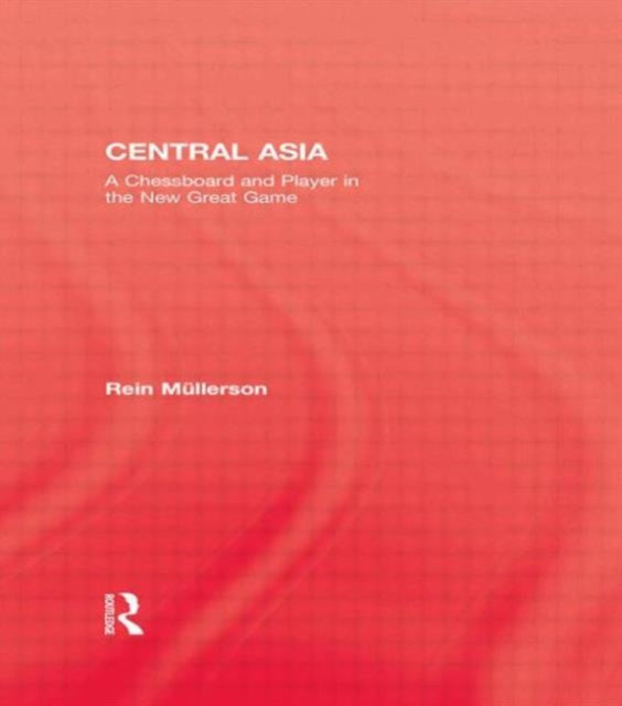 Book cover of: Central Asia. By: Rein Mullerson