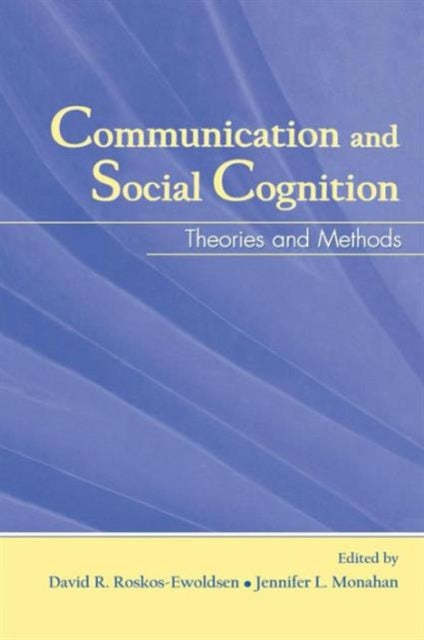 Book cover of: Communication and Social Cognition. By: David R. Roskos-Ewoldsen