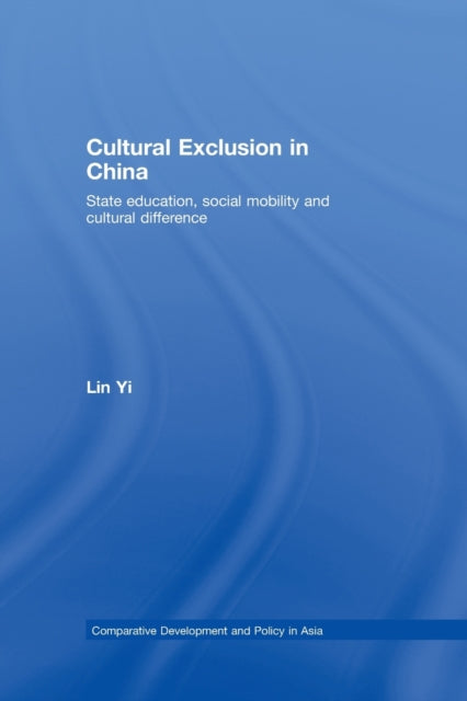 Book cover of: Cultural Exclusion in China. By: Lin Yi