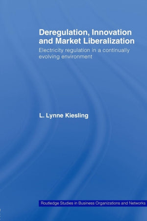 Deregulation, Innovation and Market Liberalization