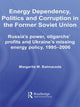 Book cover of: Energy Dependency, Politics and Corruption in the Former Soviet Union. By: Margarita M. Balmaceda