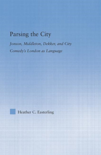 Book cover of: Parsing the City. By: Heather Easterling