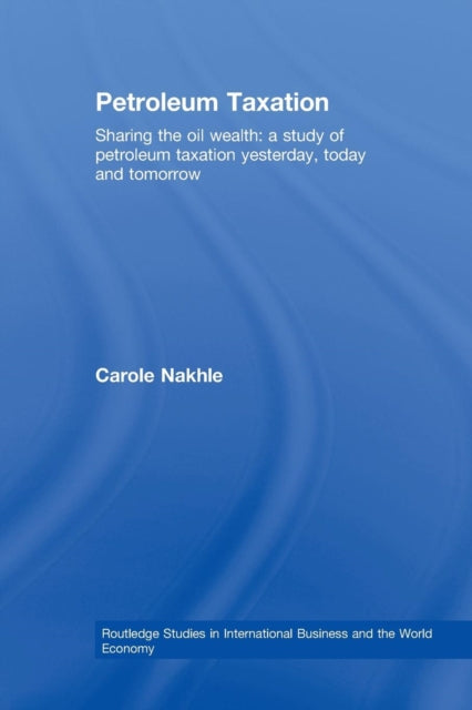 Book cover of: Petroleum Taxation. By: Carole Nakhle