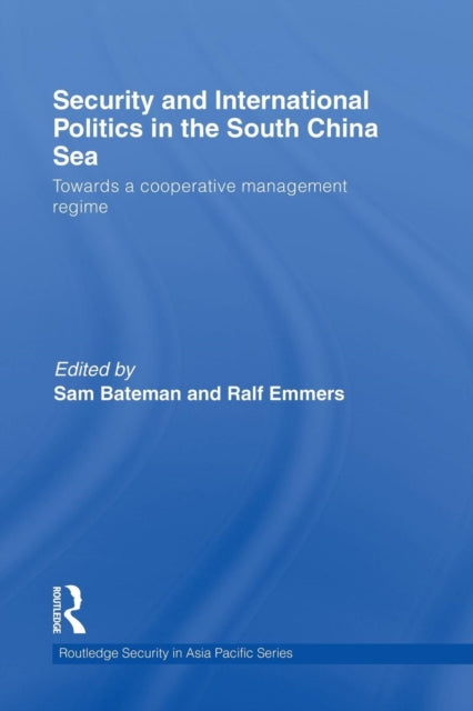 Book cover of: Security and International Politics in the South China Sea. By: Sam Bateman