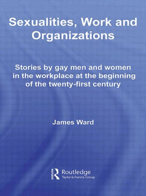 Sexualities, Work and Organizations