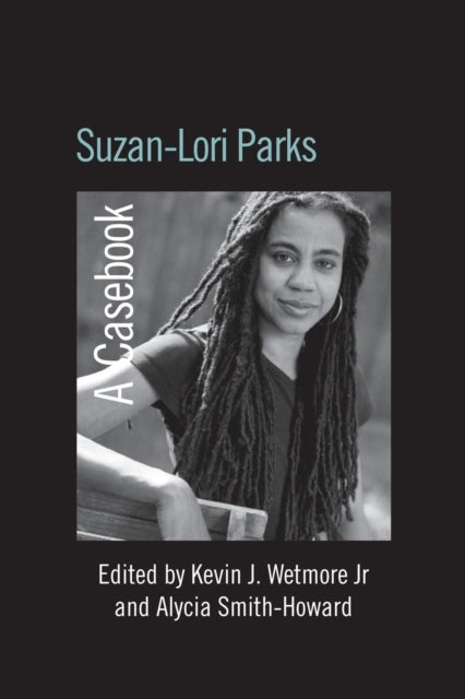 Book cover of: Suzan-Lori Parks. By: Wetmore, Kevin J. Jr
