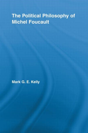 Political Philosophy of Michel Foucault