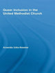 Book cover of: Queer Inclusion in the United Methodist Church. By: Amanda Udis-Kessler