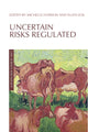 Book cover of: Uncertain Risks Regulated. By: Ellen Vos