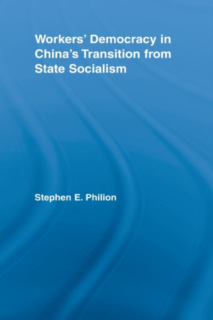 Workers' Democracy in China's Transition from State Socialism