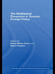 Book cover of: Multilateral Dimension in Russian Foreign Policy. By: Elana Wilson Rowe