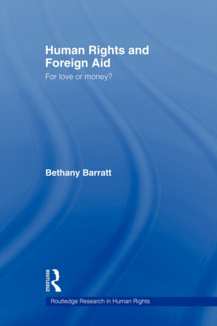 Book cover of: Human Rights and Foreign Aid. By: Bethany Barratt