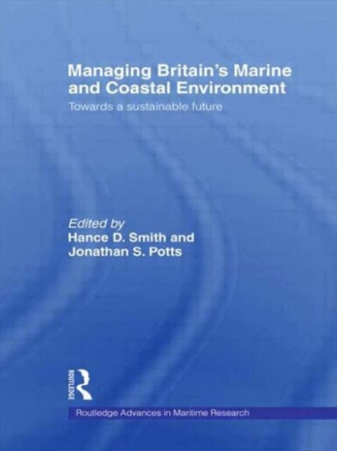 Book cover of: Managing Britain's Marine and Coastal Environment. By: Jonathan Potts