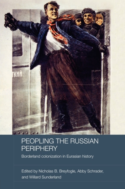 Book cover of: Peopling the Russian Periphery. By: Nicholas Breyfogle