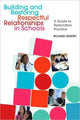 Book cover of: Building and Restoring Respectful Relationships in Schools. By: Richard Hendry