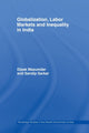 Book cover of: Globalization, Labour Markets and Inequality in India