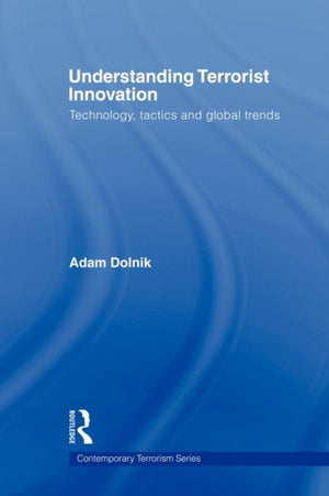 Understanding Terrorist Innovation