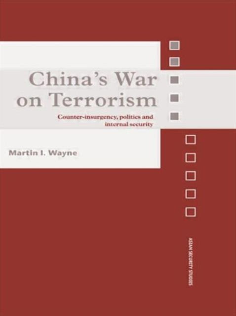 Book cover of: China's War on Terrorism. By: Martin I. Wayne