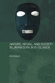 Book cover of: Nature, Ritual, and Society in Japan's Ryukyu Islands. By: Arne Røkkum