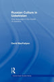 Book cover of: Russian Culture in Uzbekistan. By: David MacFadyen