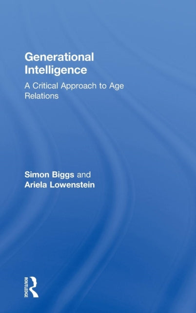 Book cover of: Generational Intelligence. By: Simon Biggs