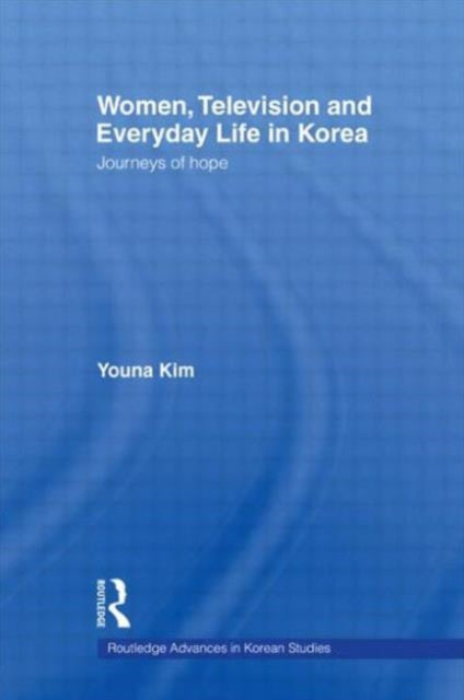 Book cover of: Women, Television and Everyday Life in Korea. By: Youna Kim