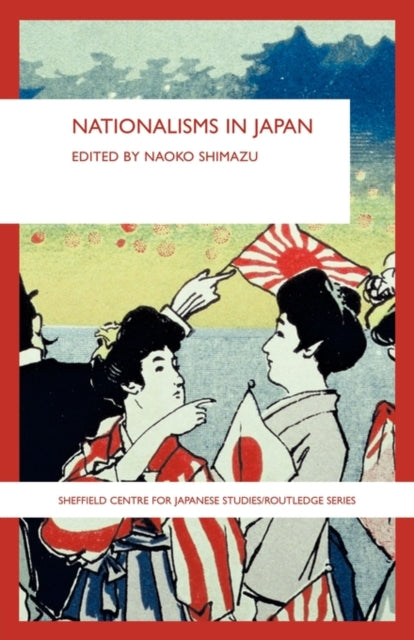 Book cover of: Nationalisms in Japan. By: Naoko Shimazu