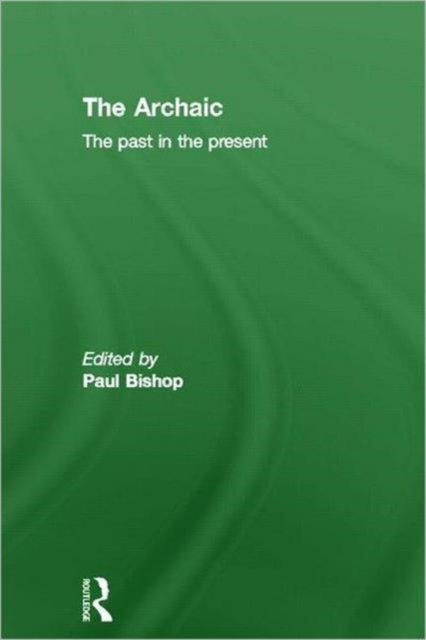 Book cover of: Archaic. By: Paul Bishop