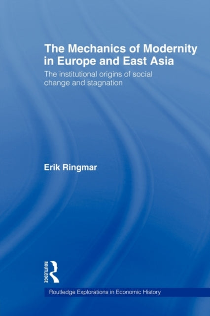 Book cover of: Mechanics of Modernity in Europe and East Asia. By: Erik Ringmar
