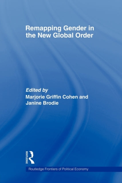 Book cover of: Remapping Gender in the New Global Order. By: Marjorie Griffin-Cohen
