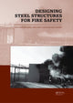 Book cover of: Designing Steel Structures for Fire Safety. By: Jean-Marc Franssen