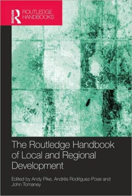 Book cover of: Handbook of Local and Regional Development. By: Andy Pike