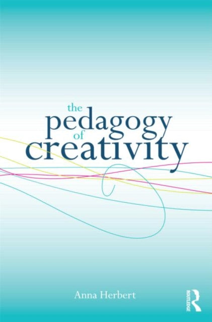 The Pedagogy of Creativity