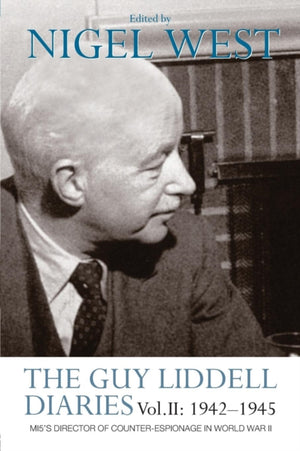 Guy Liddell Diaries Vol.II: 1942-1945