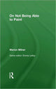 Book cover of: On Not Being Able to Paint. By: Marion Blackett Milner