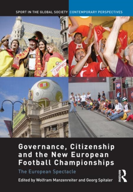 Book cover of: Governance, Citizenship and the New European Football Championships. By: Wolfram Manzenreiter