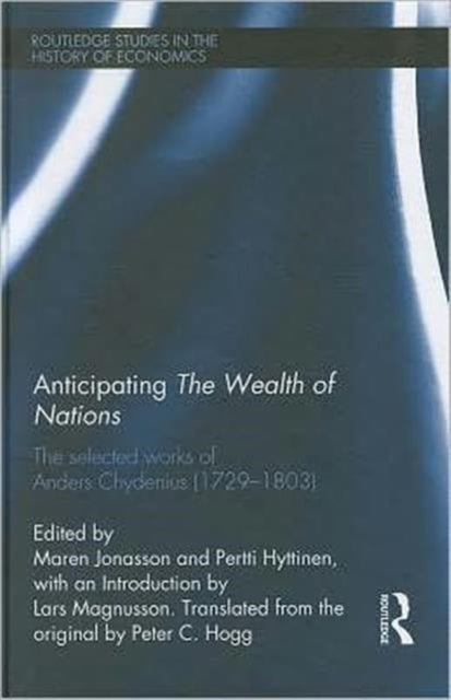 Book cover of: Anticipating The Wealth of Nations. By: Anders Chydenius