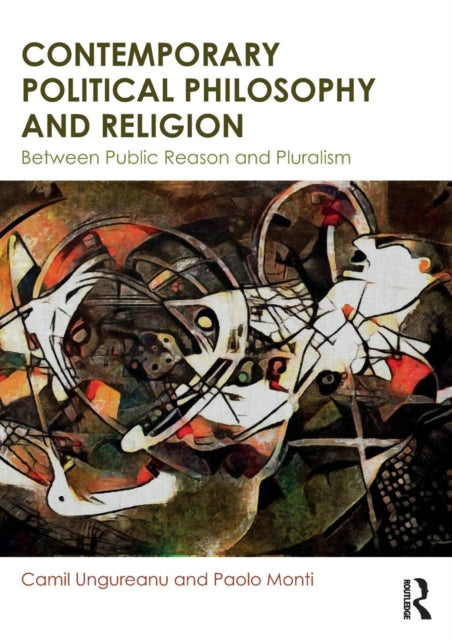 Book cover of: Contemporary Political Philosophy and Religion. By: Camil Ungureanu