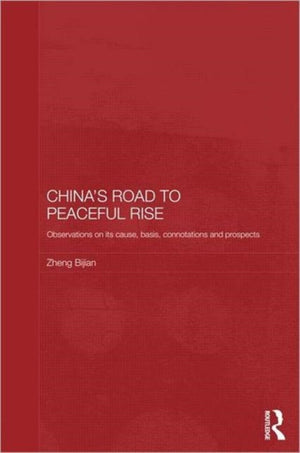 China's Road to Peaceful Rise