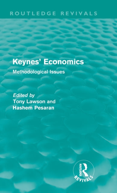 Book cover of: Keynes' Economics (Routledge Revivals). By: Tony Lawson